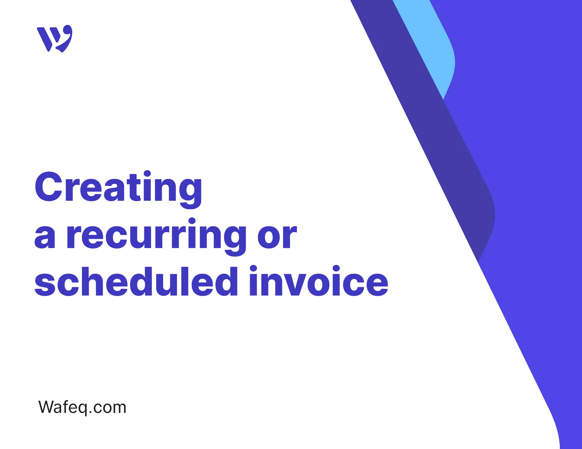 Creating a recurring or scheduled invoice